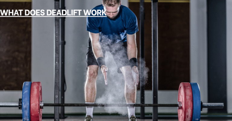 What Does Deadlift Work