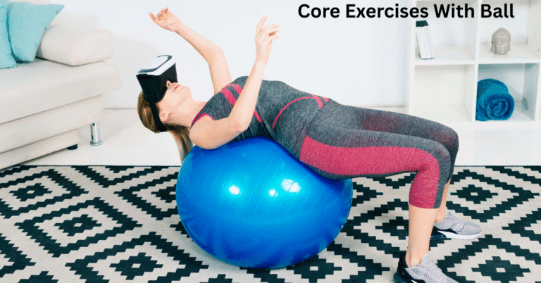Core Exercises With Ball